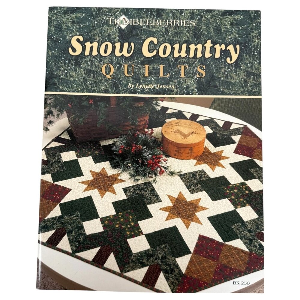 2003 Thimbleberries Snow Country Quilt Pattern Book Lynette Jensen BK250 Pattern